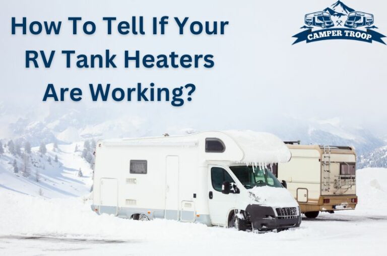 How To Tell If Your RV Tank Heaters Are Working?