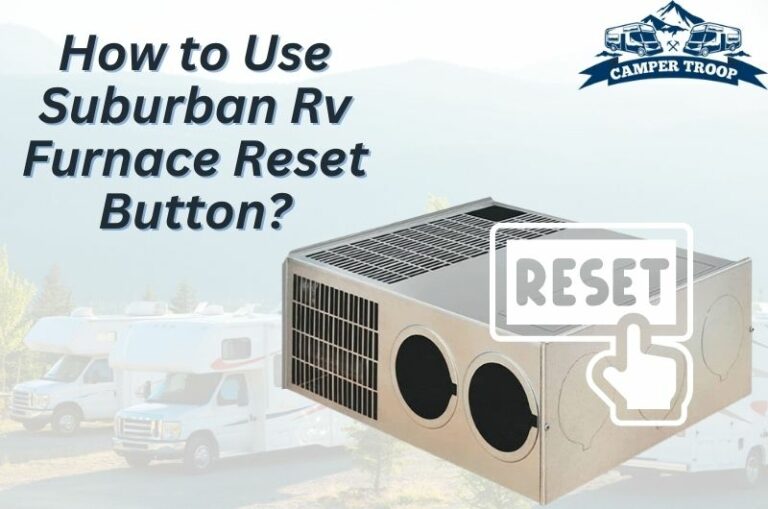 Where Is Suburban Rv Furnace Reset Button And How To Reset?