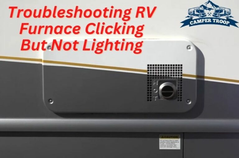 What To Do When Rv Furnace Clicking But Not Lighting?