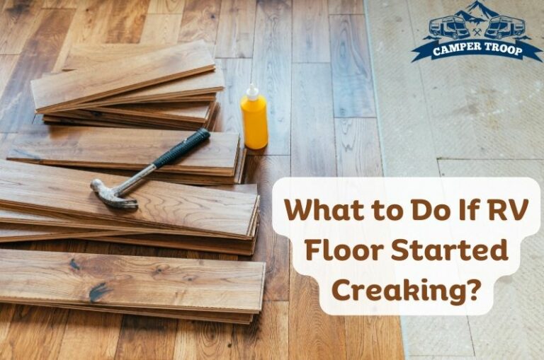 What to Do If Your RV Floor Started Creaking (Prevent Now)