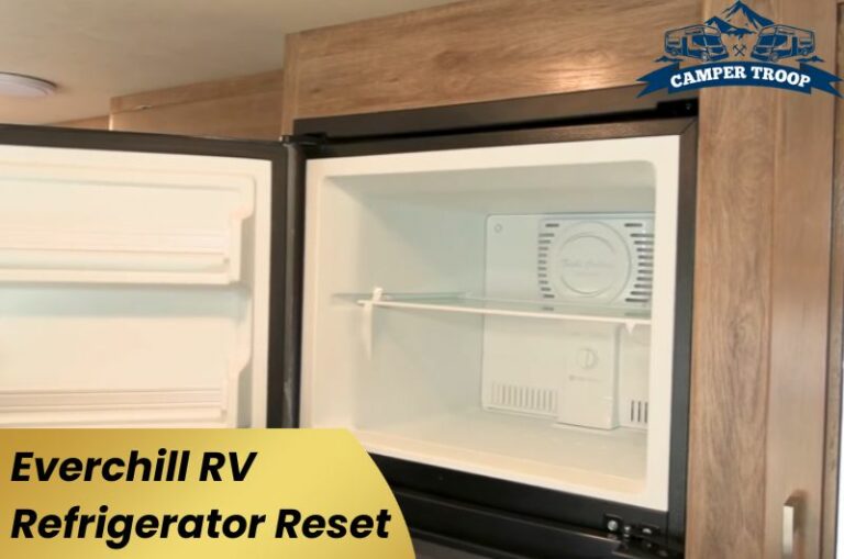 Everchill RV Refrigerator Reset: Here’s How to Do It Easily!